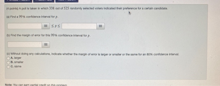 Solved 4 Points A Poll Is Taken In Which 338 Out Of 525 Chegg Com