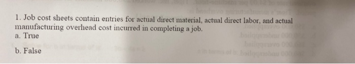 Solved 1. Job cost sheets contain entries for actual direct | Chegg.com