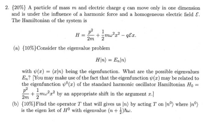 Solved 2. {20%} A particle of mass m and electric charge q | Chegg.com