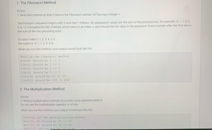 Solved 1. The Fibonacci Method TO DO: 1. Write this method | Chegg.com