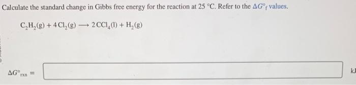 Solved Calculate the standard change in Gibbs free energy | Chegg.com