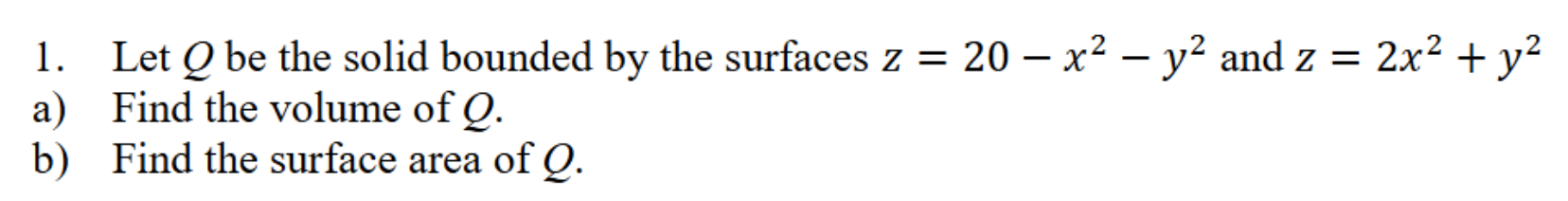 Solved by an EXPERT Let Q be ﻿the solid bounded by ﻿the surfaces ...