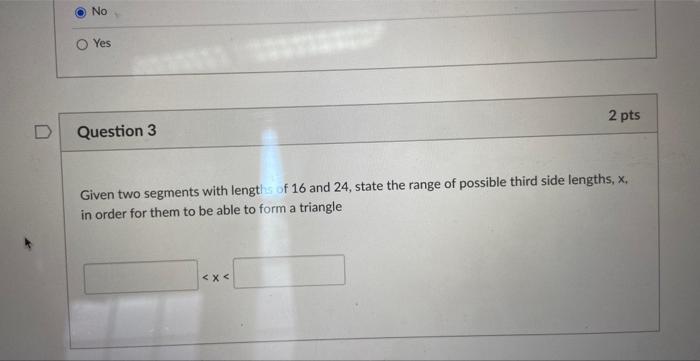 Solved 2 pts Question 3 Given two segments with length of 16 | Chegg.com