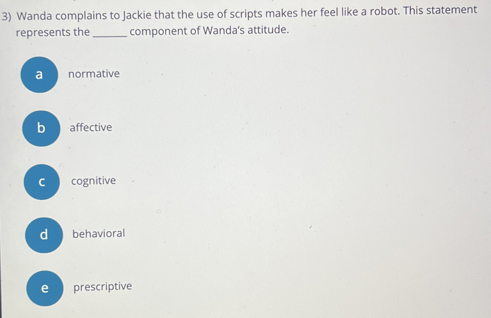 Solved Wanda complains to Jackie that the use of scripts | Chegg.com