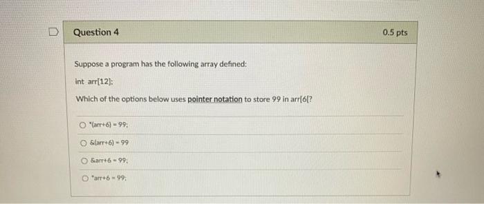 Solved D Question 1 0.5 pts 1. The & operator is used to | Chegg.com