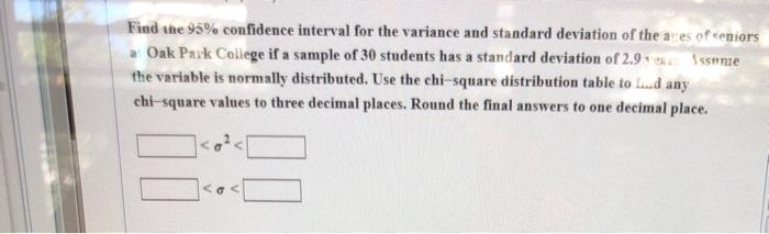 Solved Find the 95% confidence interval for the variance and | Chegg.com