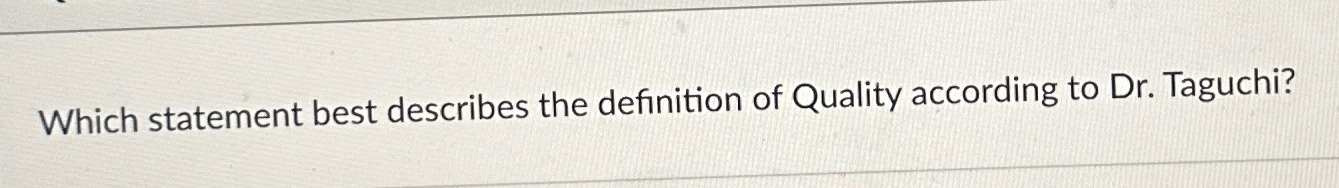 Solved Which statement best describes the definition of | Chegg.com