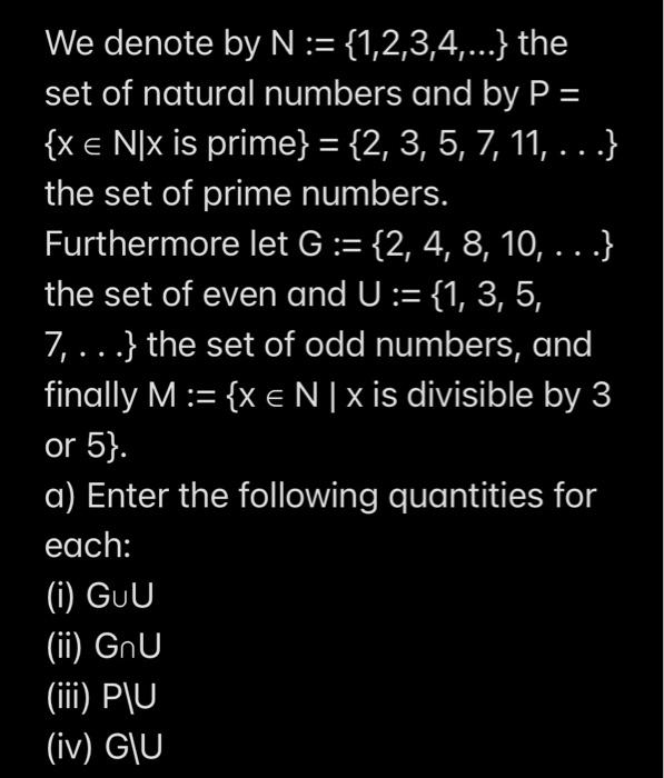 Solved We Denote By N:={1,2,3,4,…} The Set Of Natural | Chegg.com