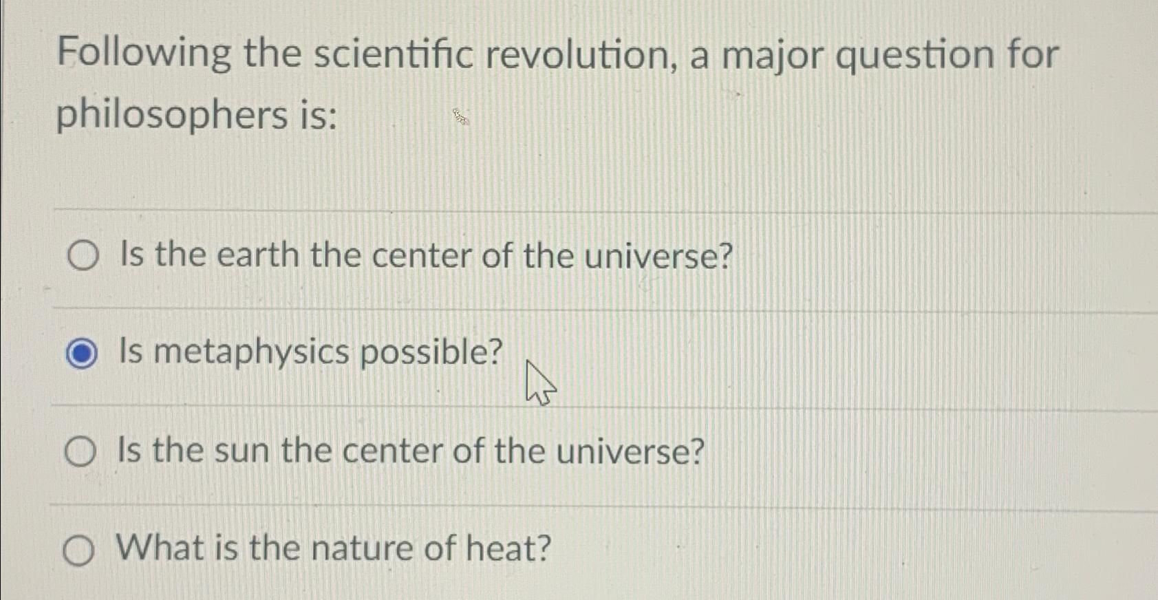 Solved Following the scientific revolution, a major question | Chegg.com