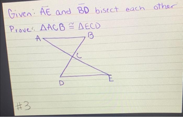 Solved Given Ae And Bd Bisect Each Other Prove Acb≅ Ecd 0419