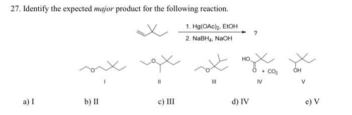 Solved 27. Identify the expected major product for the | Chegg.com