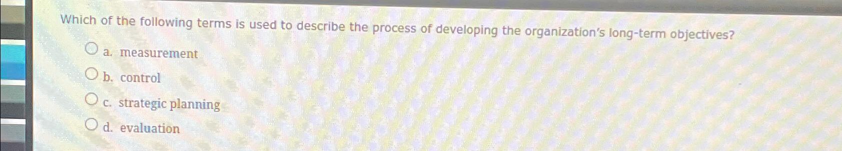 Solved Which of the following terms is used to describe the | Chegg.com