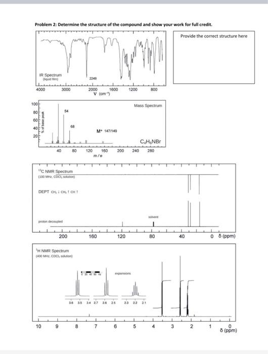 Solved Problem 1: Determine The Structure Of The Compound | Chegg.com