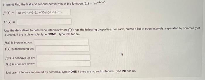 Solved (1 point) Find the first and second derivatives of | Chegg.com
