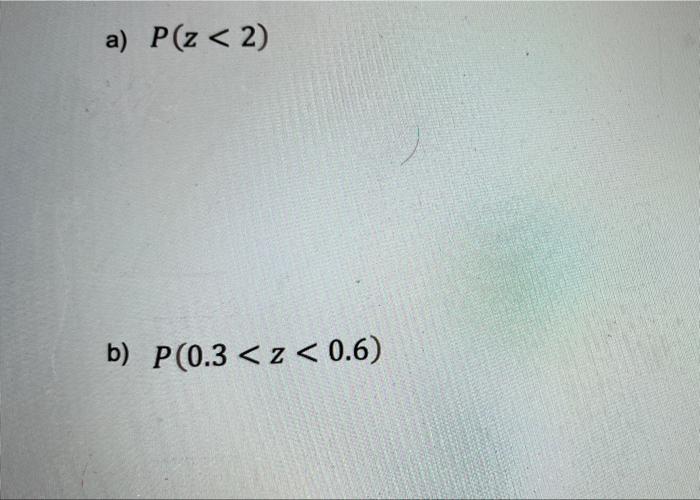 Solved Find The Probability Using Normal Statistic For Each | Chegg.com