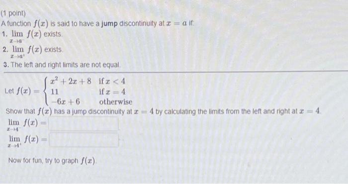 Solved (1 point) A function f(x) is said to have a jump | Chegg.com