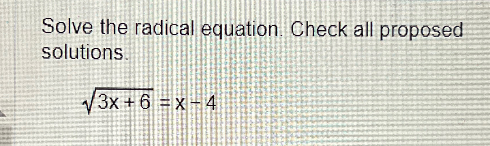 Solve the radical equation. Check all proposed | Chegg.com