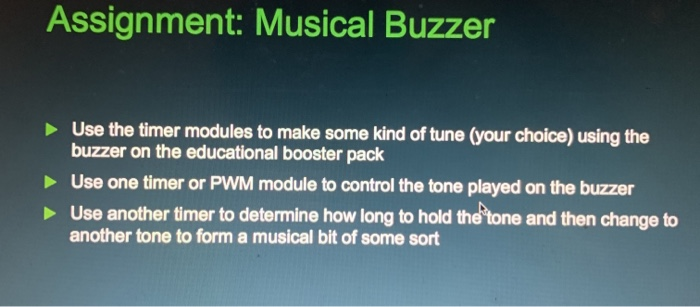Solved Assignment: Musical Buzzer Use the timer modules to | Chegg.com