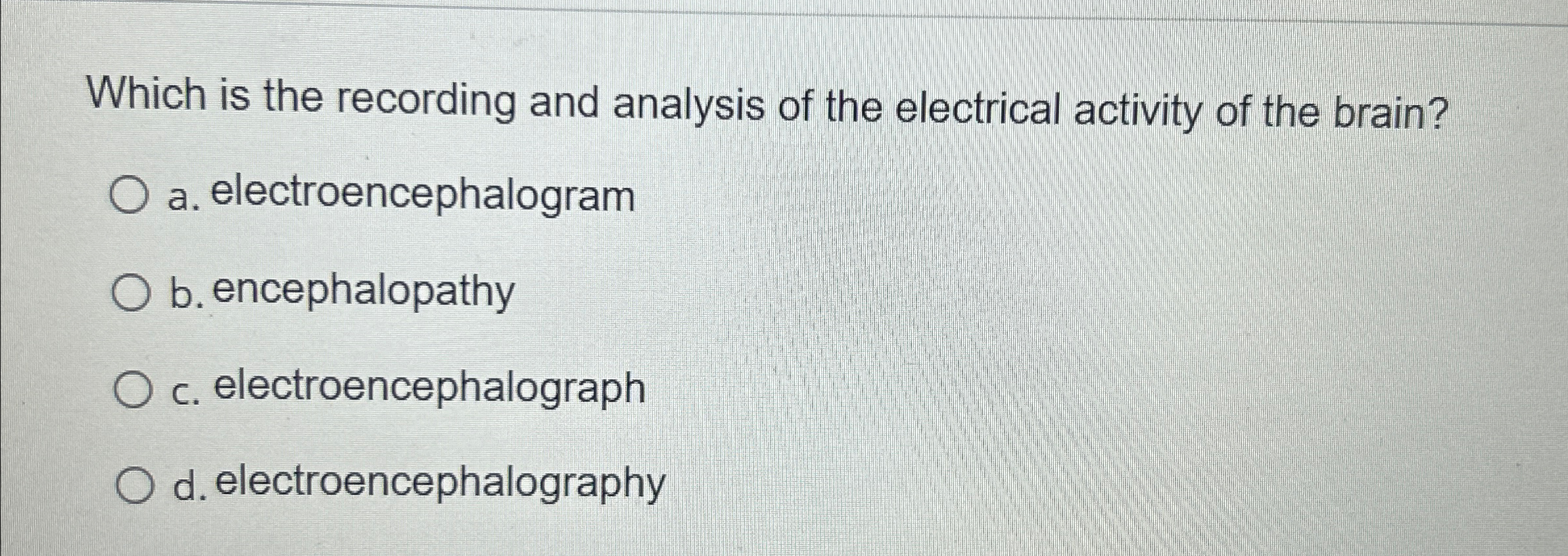 Solved Which is the recording and analysis of the electrical | Chegg.com