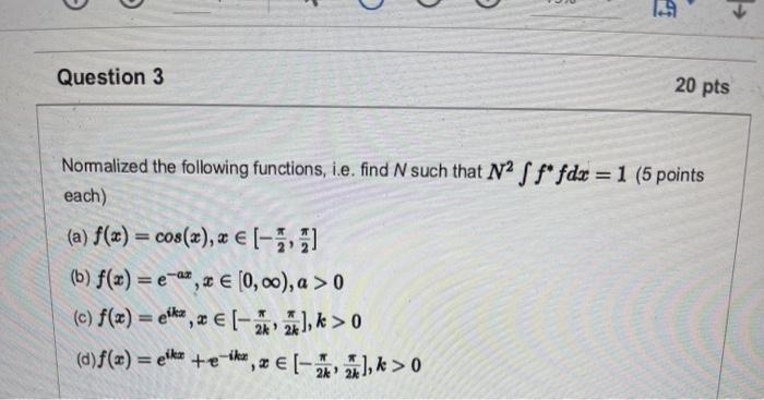 Solved स Question 3 Pts Normalized The Following Fu Chegg Com
