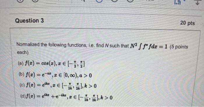 Solved स Question 3 Pts Normalized The Following Fu Chegg Com