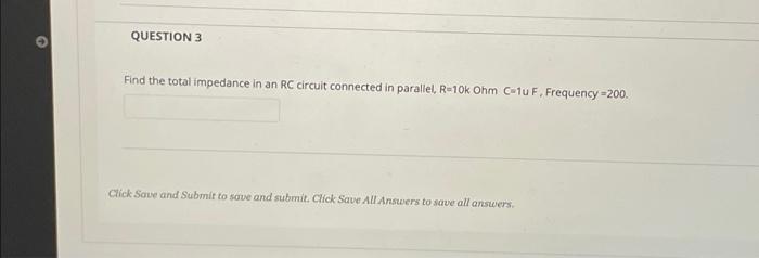 Solved QUESTION 3 Find the total impedance in an RC circuit | Chegg.com