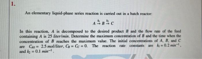 Solved An Elementary Liquid-phase Series Reaction Is Carried | Chegg.com