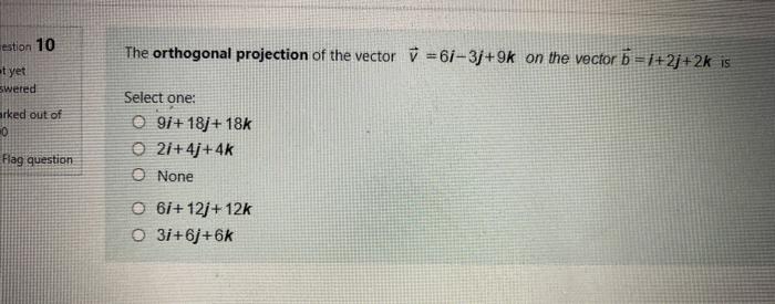 Solved Estion 10 The Orthogonal Projection Of The Vector Y Chegg Com