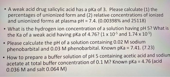 Solved - A weak acid drug salicylic acid has a pKa of 3 . | Chegg.com