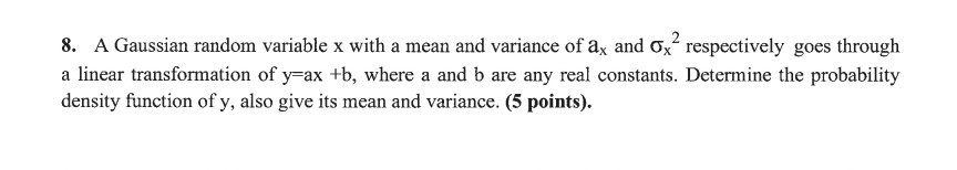 Solved 8. A Gaussian random variable x with a mean and | Chegg.com