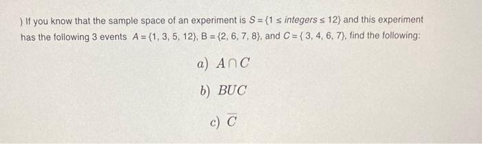 Solved ) If you know that the sample space of an experiment | Chegg.com