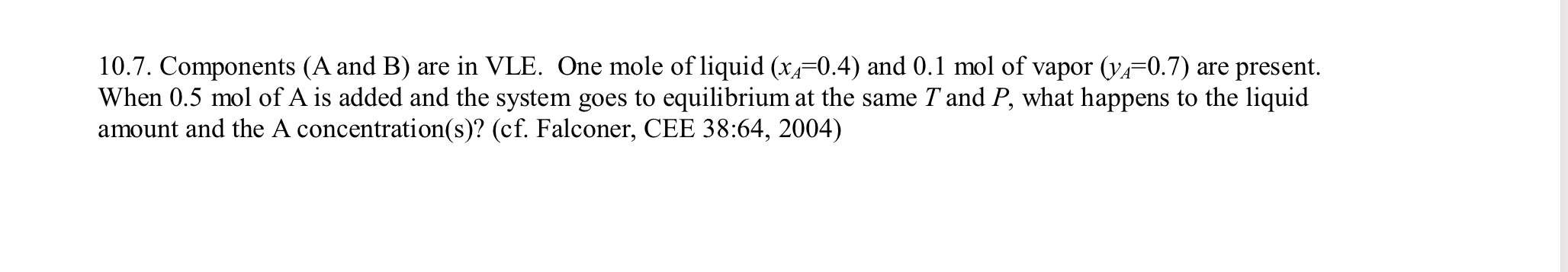 Solved 10.7. ﻿Components (A and B) ﻿are in VLE. One mole of | Chegg.com