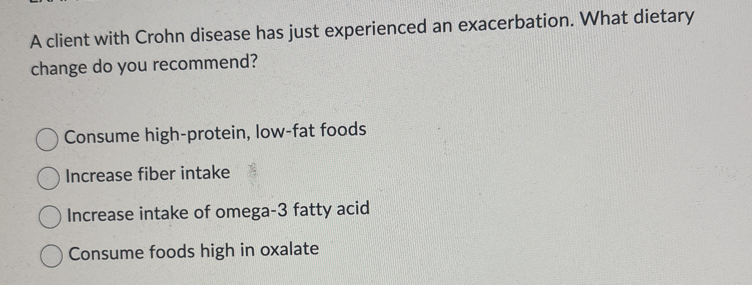 Solved A client with Crohn disease has just experienced an