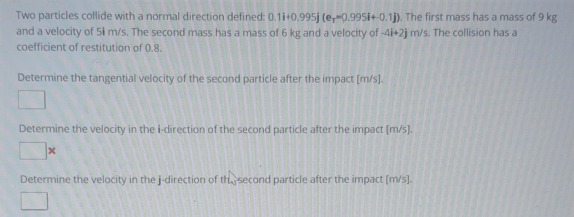 Solved Two particles collide with a normal direction | Chegg.com