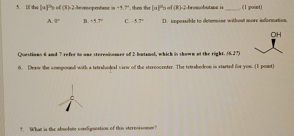 Solved 5 If The A Of S 2 Bromopentane Is 5 7º Th Chegg Com