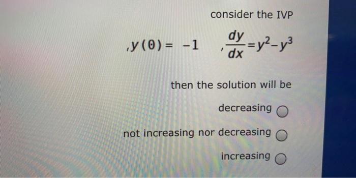 Solved Consider The Ivp Dy Y2 Y4 9 Y 0 Yo Dx Where Yo