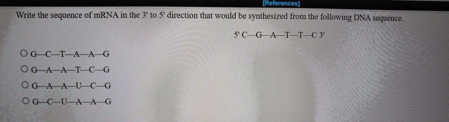 Solved [References] Write the sequence of mRNA in the 3' to | Chegg.com