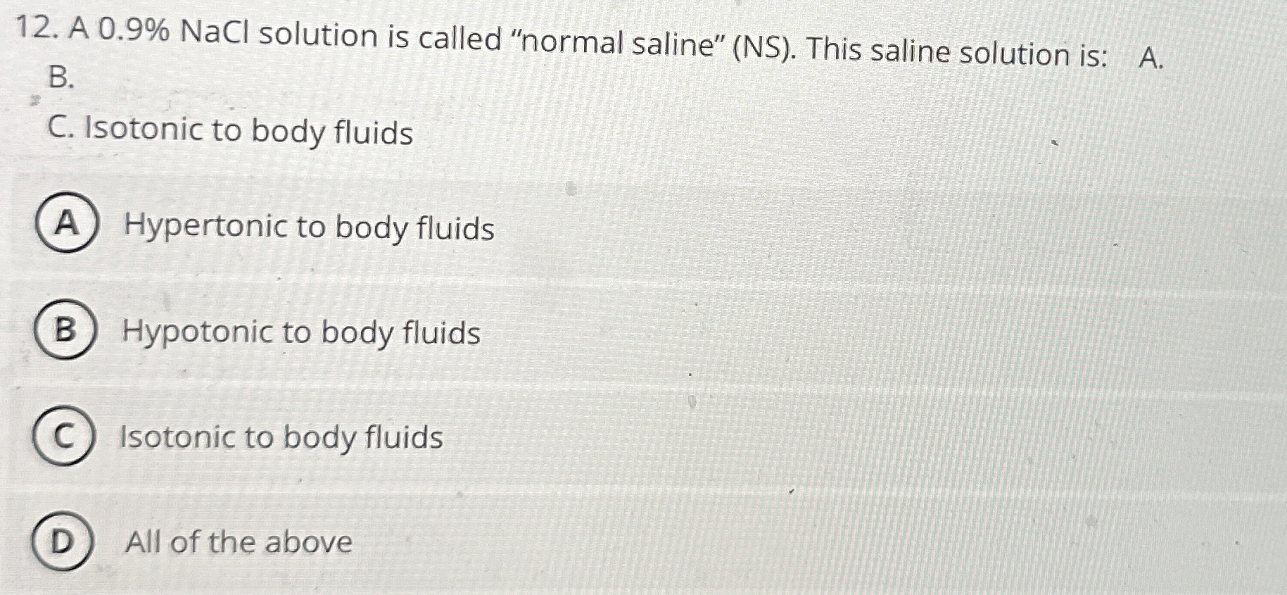 Solved A 0.9%NaCl solution is called 