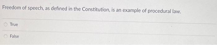 Freedom Of Speech, As Defined In The Constitution, Is | Chegg.com