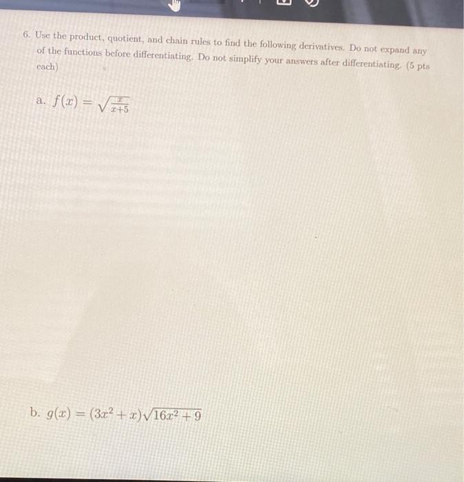 Solved 6. Use the product, quotient, and chain rules to find | Chegg.com