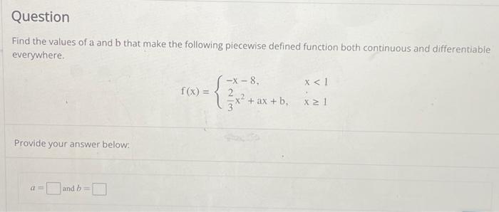 Solved Find The Values Of A And B That Make The Following | Chegg.com