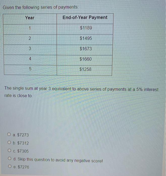 Solved Given The Following Series Of Payments: The Single | Chegg.com