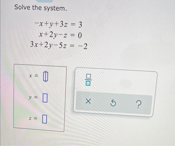 solved-solve-the-system-x-y-3z-3-x-2y-z-0-3x-2y-5z-chegg