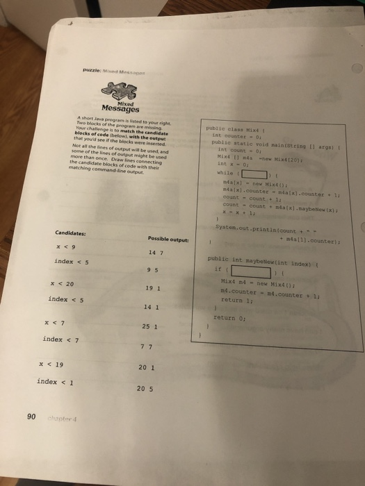 puzzle: Mied Messaoan Mixed Messages Ashort Java program is listed to your right. Two blocks of the program are missing Your