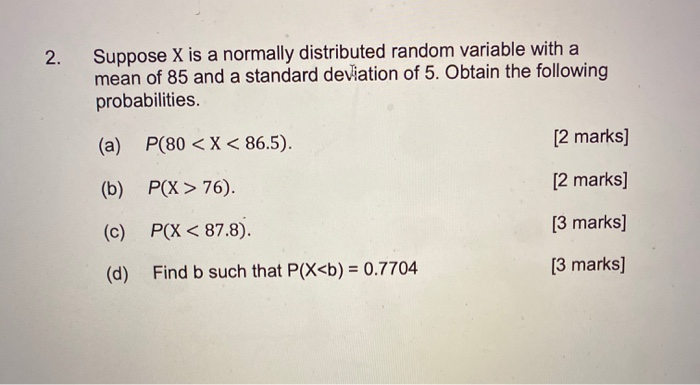 Solved 2. Suppose X is a normally distributed random | Chegg.com