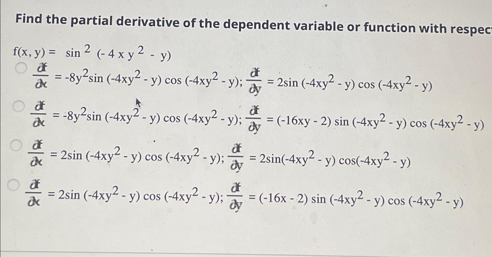 Solved Find the partial derivative of the dependent variable | Chegg.com