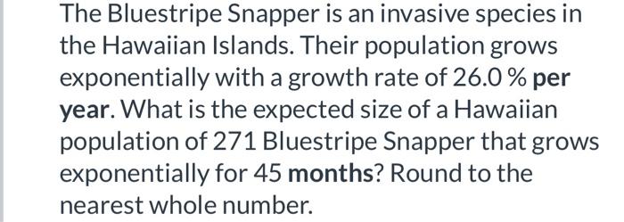 Solved The Bluestripe Snapper is an invasive species in the | Chegg.com