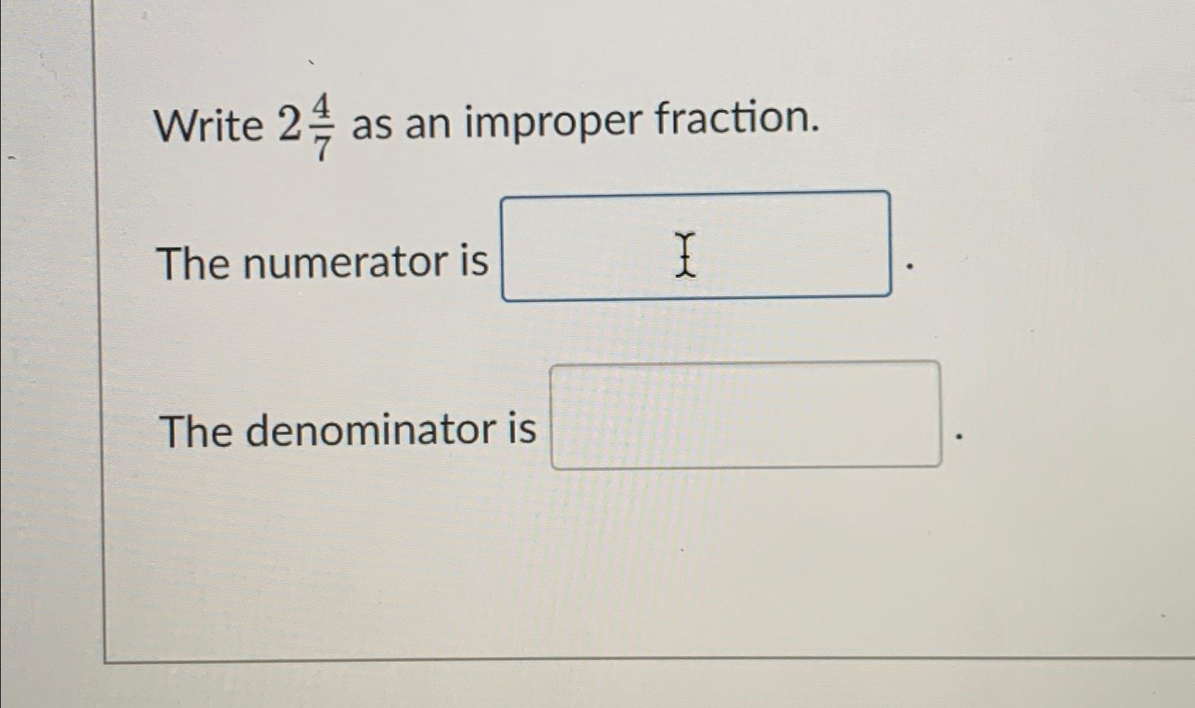 write 4 2 5 as an improper fraction