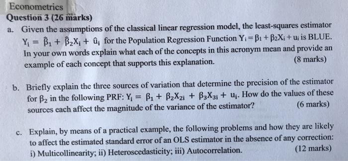 Solved Econometrics Question 3 (26 marks) a. Given the | Chegg.com