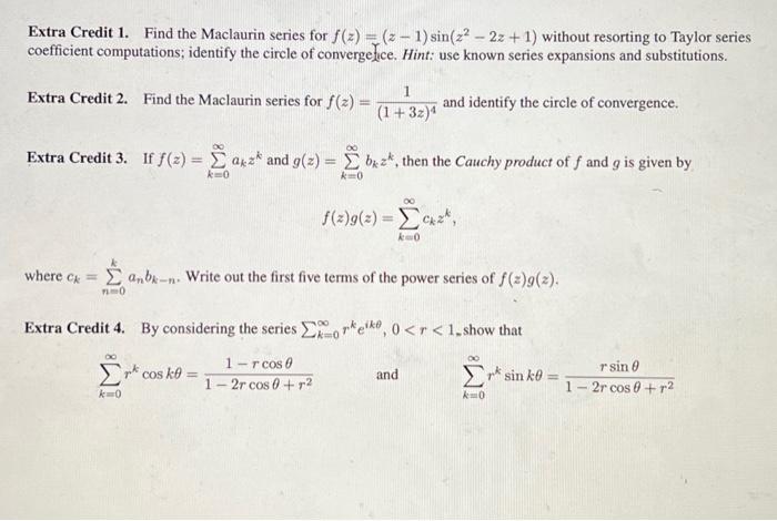 Solved Extra Credit 1. Find the Maclaurin series for | Chegg.com